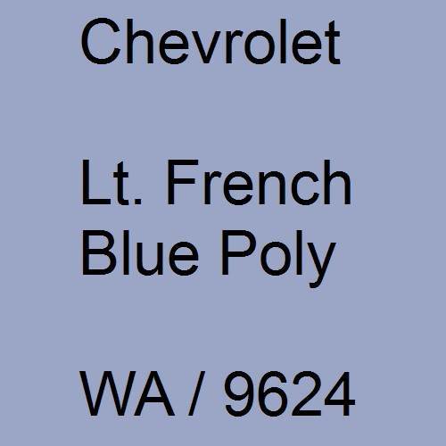 Chevrolet, Lt. French Blue Poly, WA / 9624.